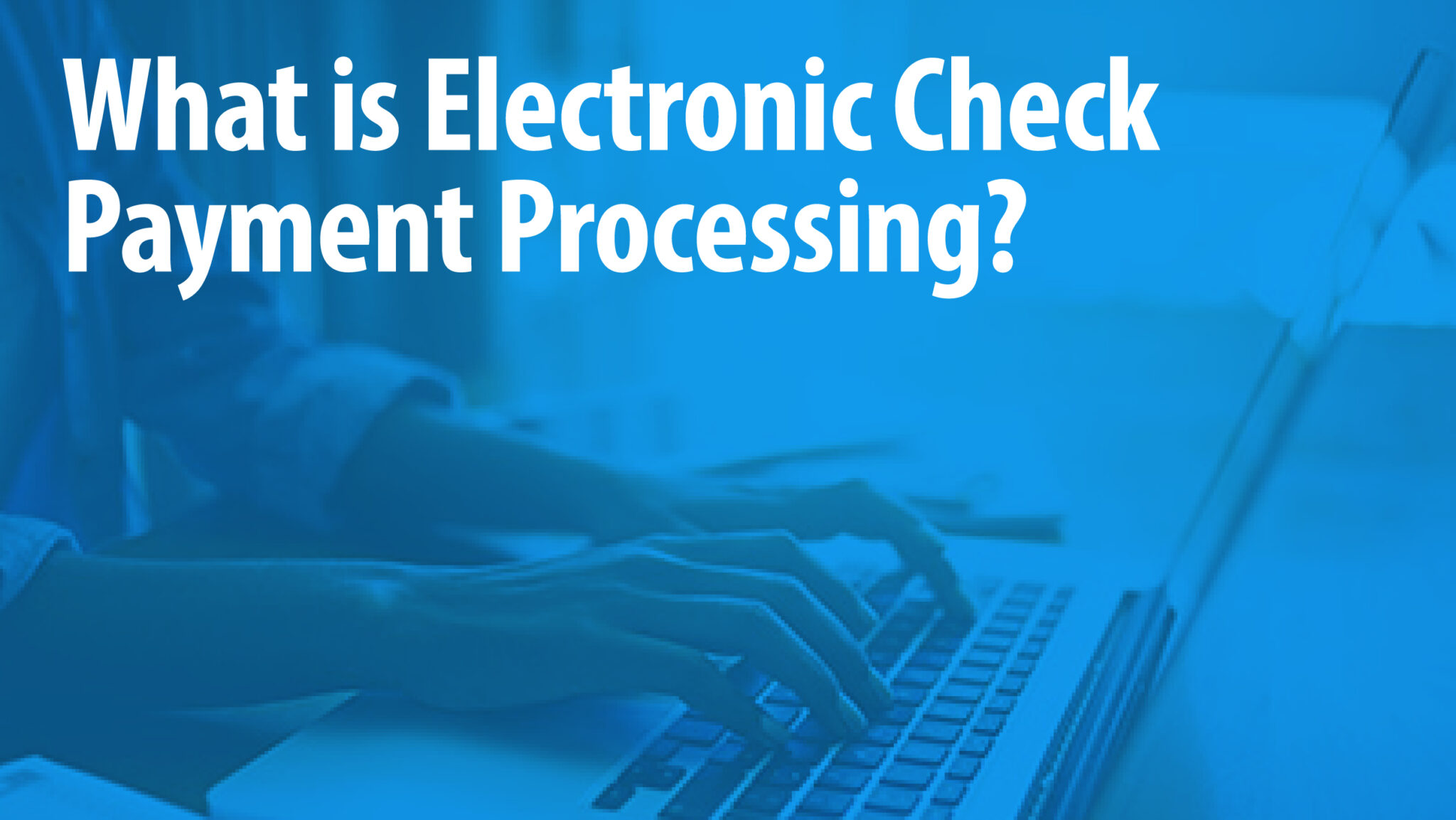 Check Processing Articles | PaymentCloud Blog