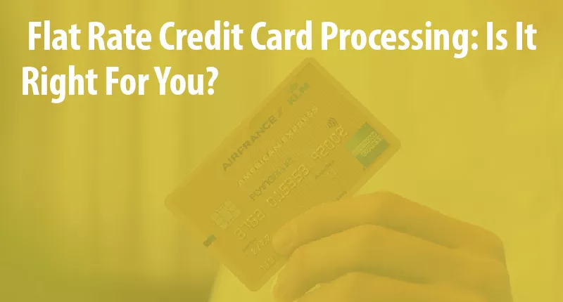 flat rate credit card processing