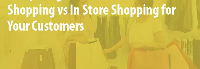 Online vs In Store Shopping