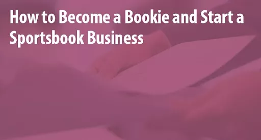 how to become a bookie and start your own sportsbuisness